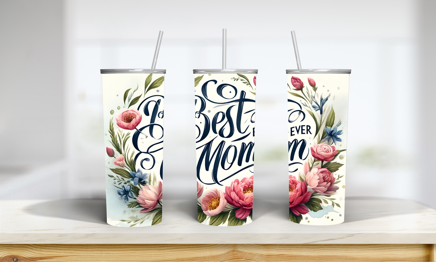Best Mom Ever Tumbler with a wreath of flowers