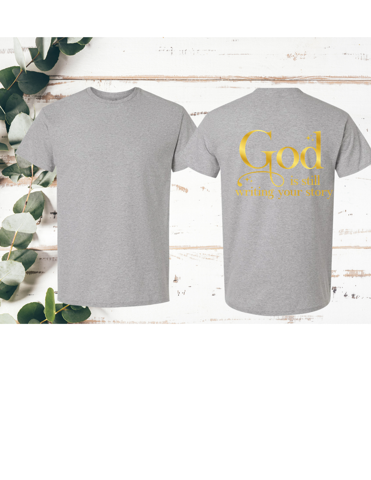 Grey God is still writing my story back only short sleeve shirt