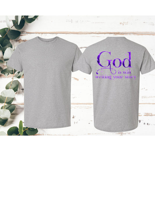 Grey God is still writing my story back only short sleeve shirt