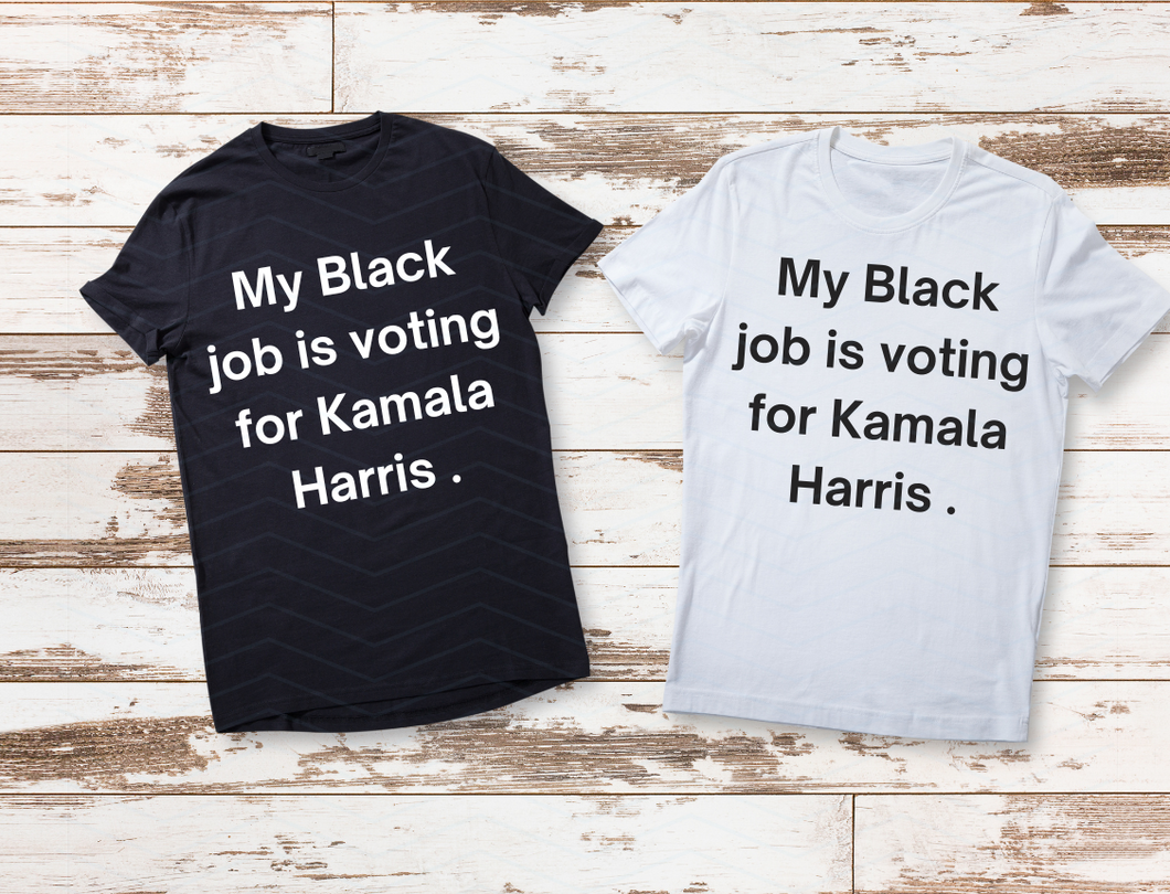 My Black Job is voting for Kamala Harris